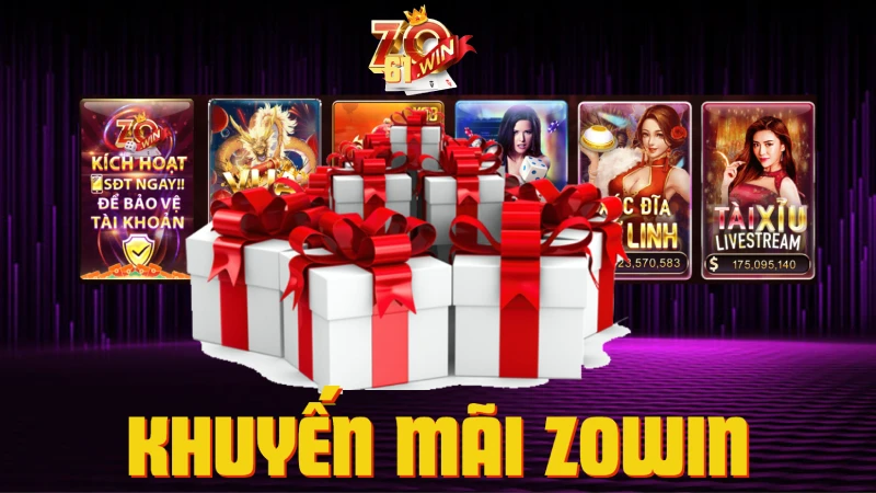 Khuyến Mãi Zowin – Tổng Hợp Những Ưu Đãi Mới Nhất 2024